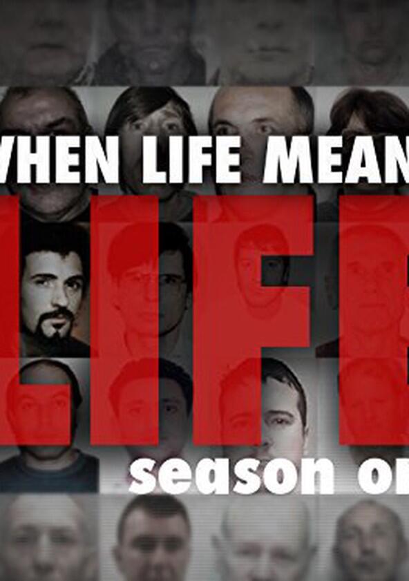 When Life Means Life - Season 1