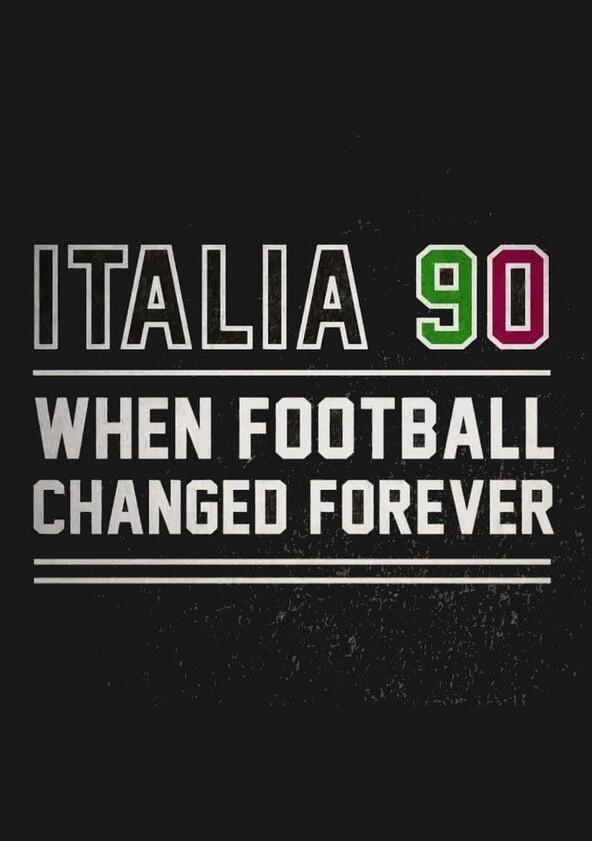 Italia 90: When Football Changed Forever - Season 1