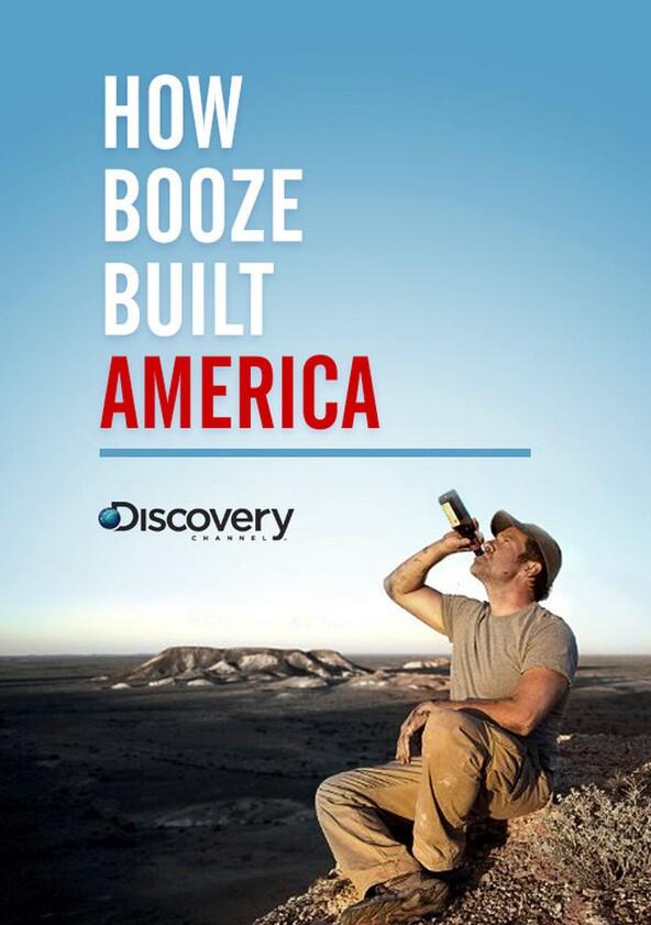 How Booze Built America - Season 1