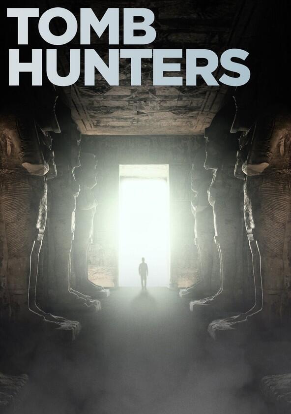 Tomb Hunters - Season 1