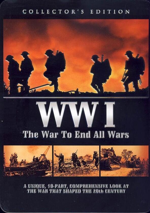 WWI: The War to End All Wars - Season 1