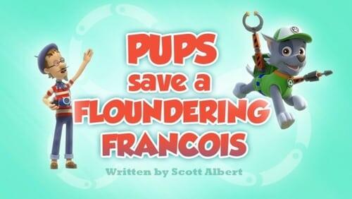 Pups Save a Floundering Francois