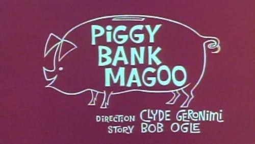 Piggy Bank Magoo