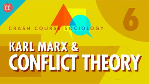 Karl Marx & Conflict Theory