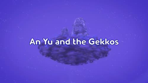 An Yu and the Gekkos