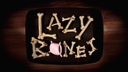 Lazy Bones