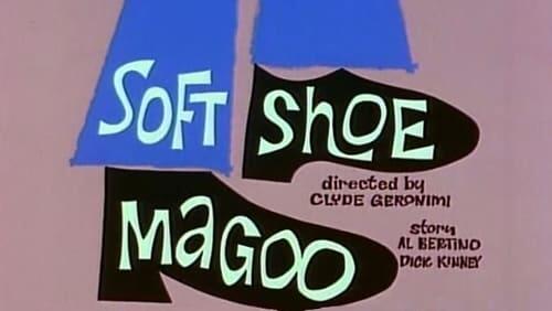 Soft Shoe Magoo