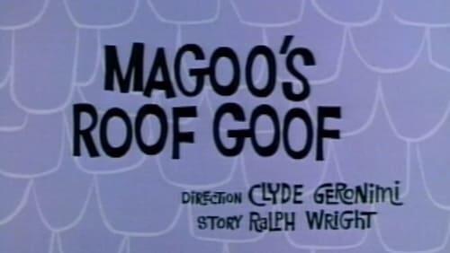 Magoo's Roof Goof