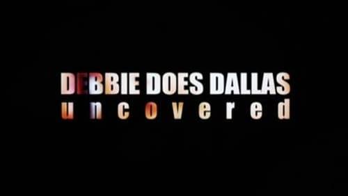 Debbie Does Dallas Uncovered