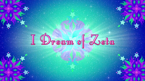 I Dream of Zeta