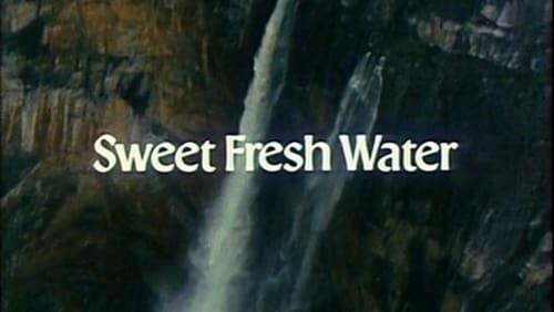 Sweet Fresh Water