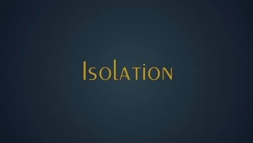 Isolation