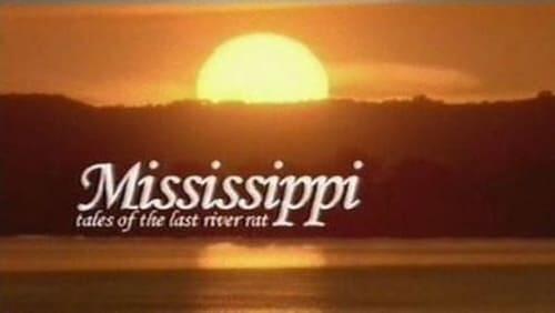 Mississippi: Tales of the Last River Rat