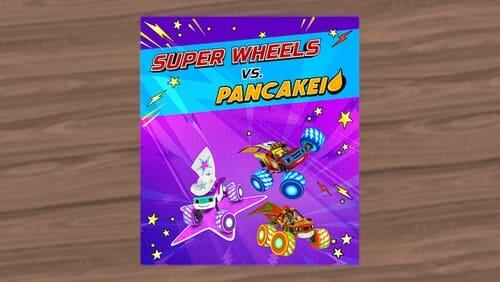 Super Wheels vs. Pancakeio