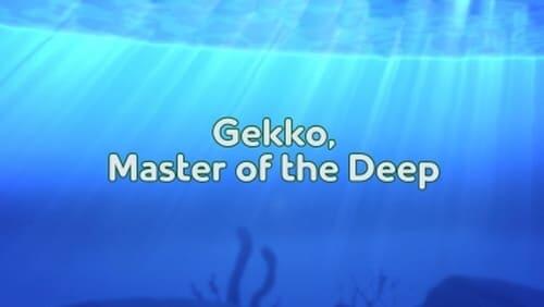 Gekko, Master of the Deep