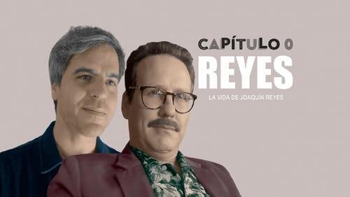 Reyes, La vida de Joaquín Reyes