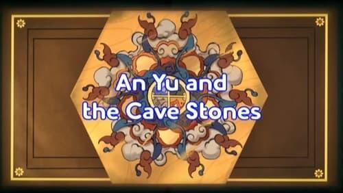 An Yu and the Cave Stones