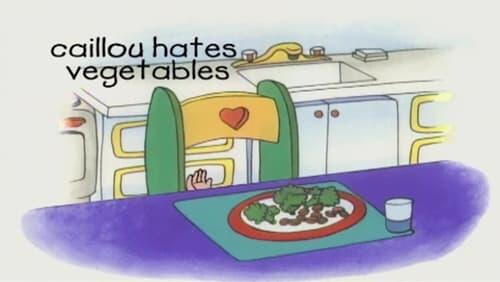 Caillou Hates Vegetables