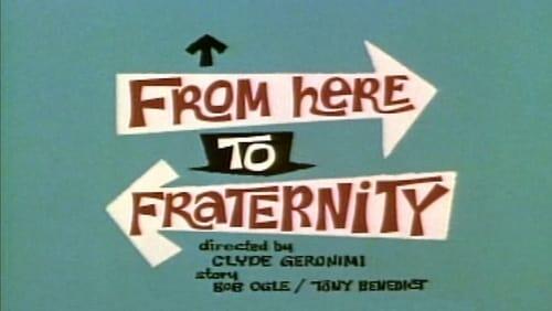 From Here to Fraternity