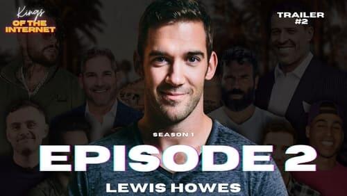 LEWIS HOWES: Kings Of The Internet - Trailer #2 - Inside The Minds Of The Heavy Hitters