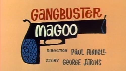 Gangbuster Magoo