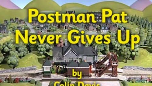 Postman Pat Never Gives Up