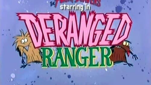 Deranged Ranger