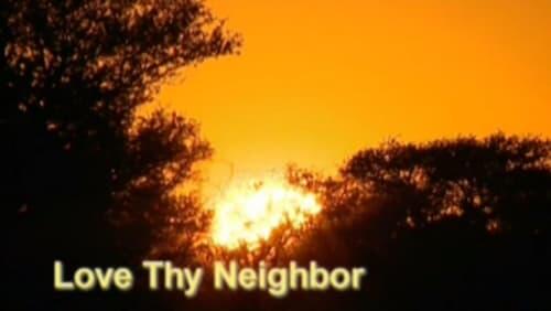 Love Thy Neighbor