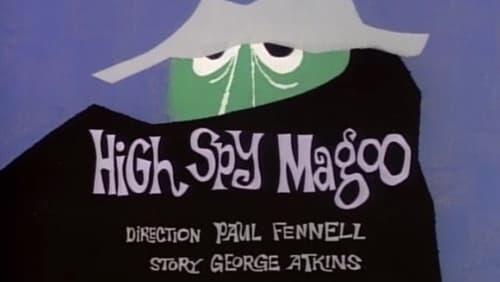 High Spy Magoo