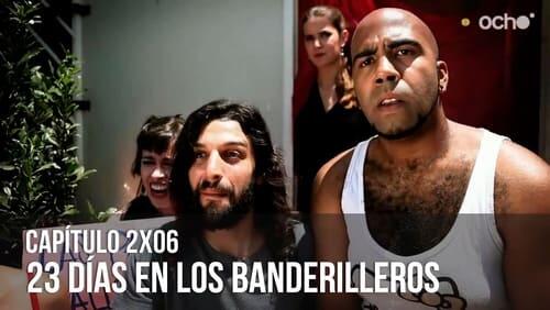 23 días en Los Banderilleros (Parte 2)