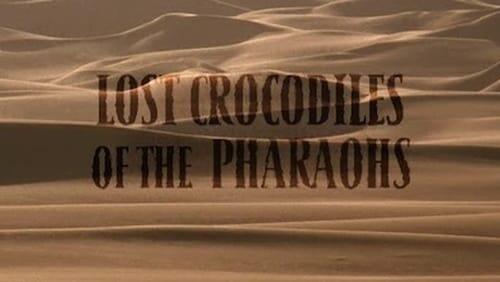 Lost Crocodiles of the Pharaohs