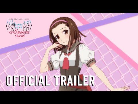 MONOGATARI Series OFF & MONSTER Season Official Trailer [Subtitled]