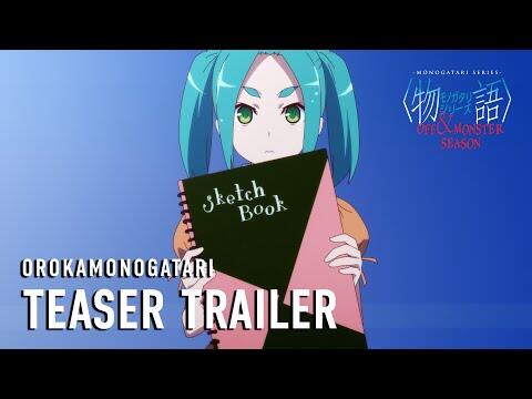 MONOGATARI Series OFF & MONSTER Season (OROKAMONOGATARI) Teaser Trailer [Subtitled]