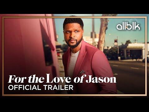 For The Love of Jason Season 2 | Official Trailer (HD) | Premieres June 2 only on ALLBLK