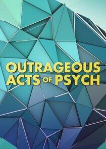 Outrageous Acts of Psych