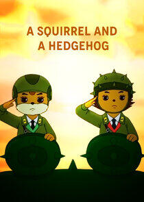 Squirrel and Hedgehog