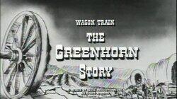 The Greenhorn Story The Greenhorn Story