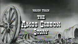 The Amos Gibbon Story The Amos Gibbon Story