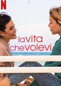 La vita che volevi