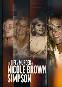 The Life & Murder of Nicole Brown Simpson