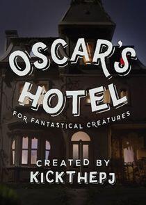 Oscar's Hotel for Fantastical Creatures