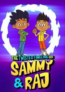 The Twisted Timeline of Sammy & Raj