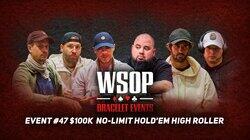 Event #47 $100K No-Limit Hold'em High Roller