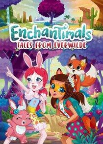 Enchantimals: Tales from Everwilde