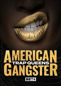 American Gangster: Trap Queens