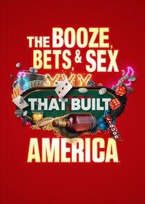 The Booze, Bets and Sex That Built America