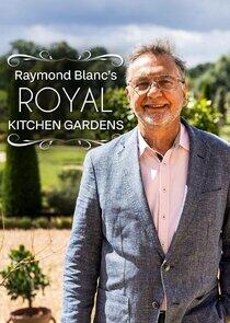 Raymond Blanc's Royal Kitchen Gardens