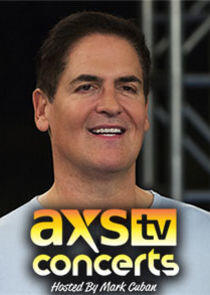 AXS TV Concerts Hosted by Mark Cuban