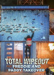 Total Wipeout: Freddie and Paddy Takeover