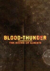 Blood + Thunder: The Sound of Alberts